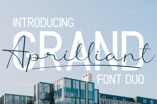 Grand Aprilliant Duo: A Thoughtful Script + Sans Serif Font Pair